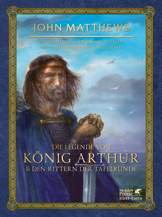 Immagine prodotto Die Legende von König Arthur und den Rittern der Tafelrunde (Tedesco, John Howe, Susanne Held, John Matthews, 2023)