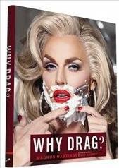 Immagine prodotto Abrams & Chronicle Why Drag? (Inglese, Magnus Hastings, 2016)