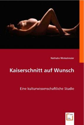 Produktbild Kaiserschnitt auf Wunsch (Deutsch, Nathalie Winkelmeier, 2008)