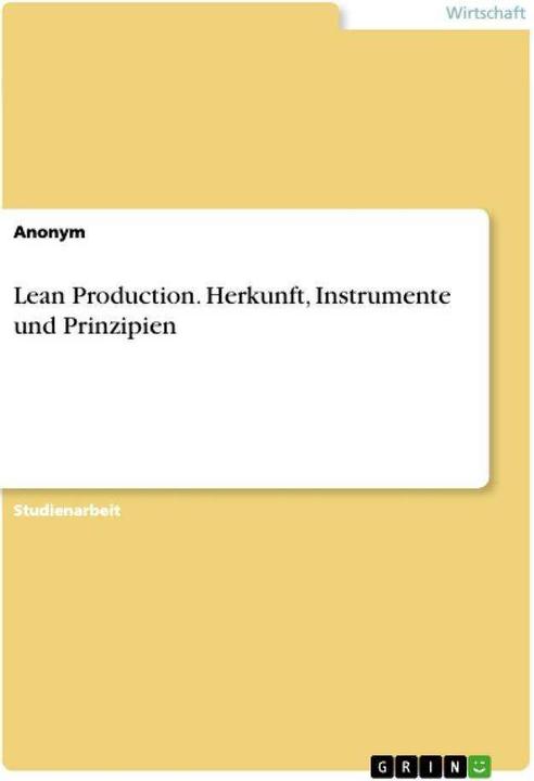 Immagine prodotto Lean Production. Herkunft, Instrumente und Prinzipien (Tedesco, . anonimo, 2021)