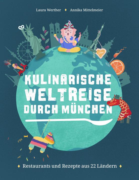 Immagine prodotto Werther:Kulinarische Weltreise.München (Tedesco, Laura Werther, Annika Mittelmeier, 2021)