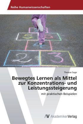 Image du produit Bewegtes Lernen als Mittel zur Konzentrations- und Leistungssteigerung (Allemand, Thérèse Sage, 2014)