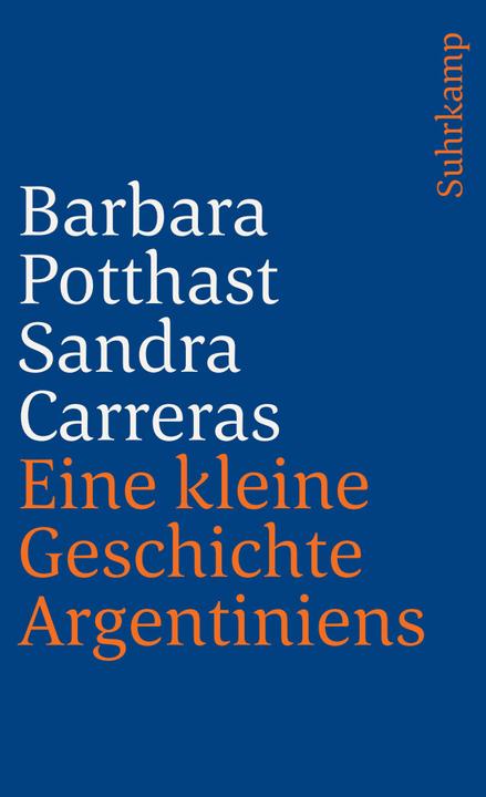 Produktbild Eine kleine Geschichte Argentiniens (Deutsch, Barbara Potthast, 2010)
