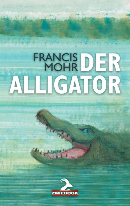 Produktbild Der Alligator (Deutsch, Francis Mohr, 2022)