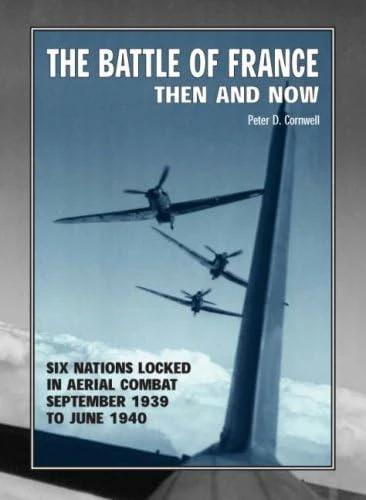 Produktbild Battle of France: Then and Now (Englisch, Peter D. Cornwell, 2008)