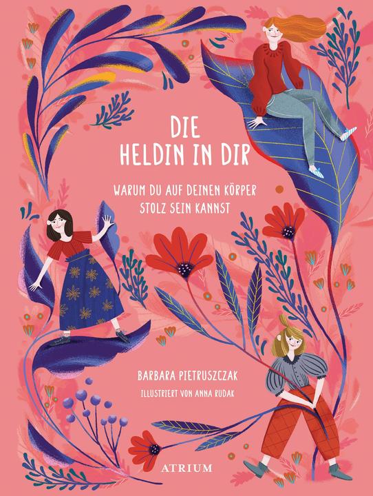 Produktbild Die Heldin in dir (Deutsch, Barbara Pietruszczak, Karin Ehrhardt, Anna Rudak, 2023)