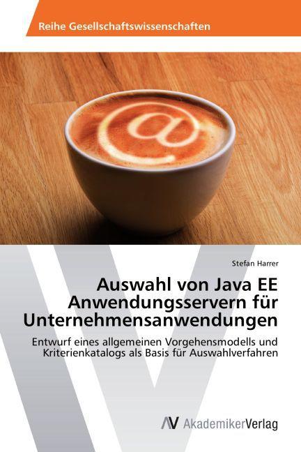 Actual product image Auswahl von Java EE Anwendungsservern für Unternehmensanwendungen (German, Stefan Harrer, 2012)