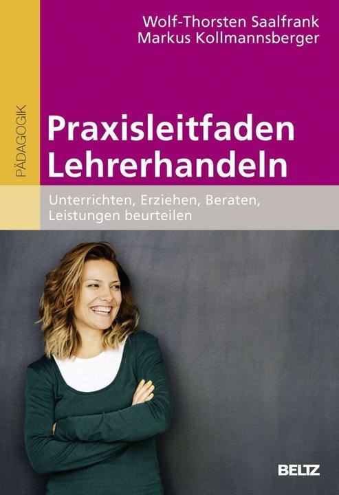 Immagine prodotto Praxisleitfaden Lehrerhandeln (Tedesco, Wolf-Thorsten Saalfrank, Markus Kollmannsberger, 2017)