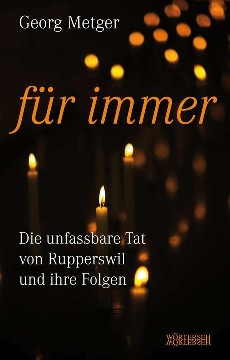 Image du produit für immer-Die unfassbare Tat von Rupperswil und ihre Folgen (Allemand, Franziska K.Müller, 2018)