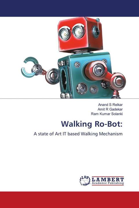 Produktbild Walking Ro-Bot: (Ram Kumar Solanki, Anand S Relkar, Amit R Gadekar, 2023)
