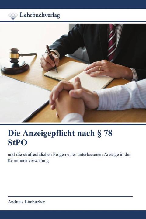 Produktbild Die Anzeigepflicht nach § 78 StPO (Andreas Limbacher, 2021)