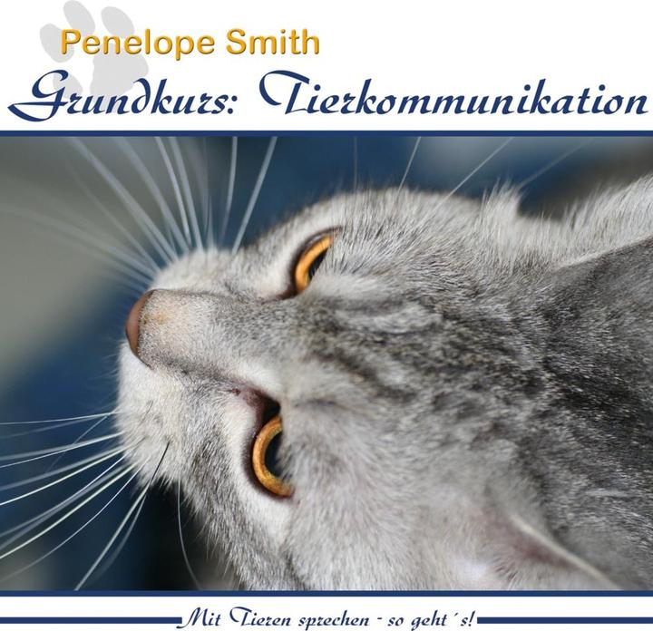 Produktbild Grundkurs: Tierkommunikation (Deutsch, Penelope Smith, Johannes Lubig, 2023)