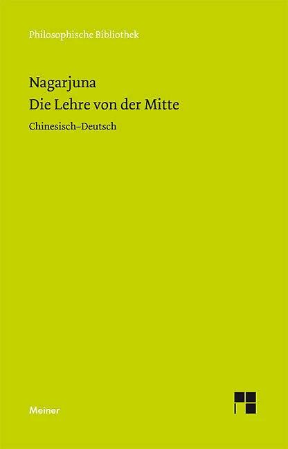 Produktbild Die Lehre von der Mitte (Deutsch, Lutz Geldsetzer, Nagarjuna, 2010)