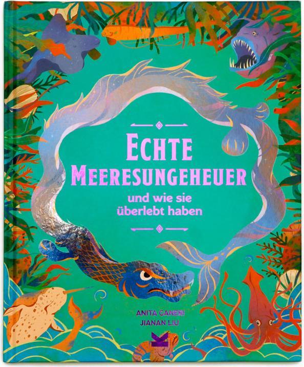 Produktbild Echte Meeresungeheuer (Deutsch, Jianan Liu, Anita Ganeri, Frederik Kugler, 2024)