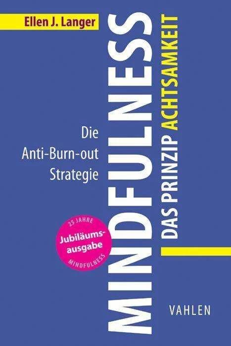 Produktbild Mindfulness: Das Prinzip Achtsamkeit (Deutsch, Ellen J. Langer, 2015)