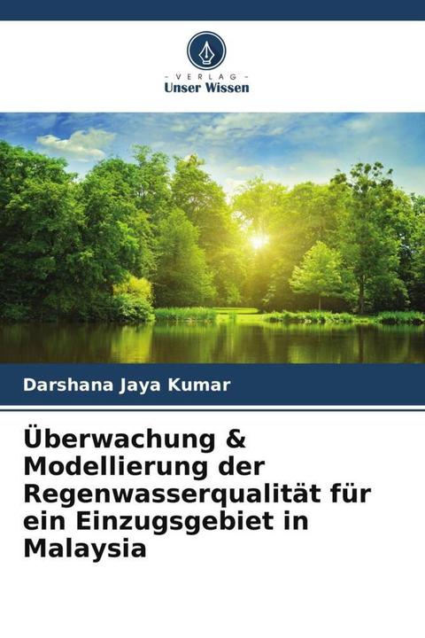 Actual product image Überwachung & Modellierung der Regenwasserqualität für ein Einzugsgebiet in Malaysia (Darshana Jaya Kumar, 2024)