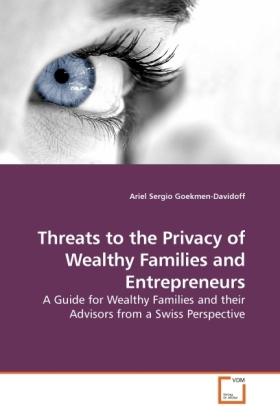 Image du produit Threats to the Privacy of Wealthy Families and Entrepreneurs (Allemand, Ariel Sergio Goekmen-Davidoff, 2010)