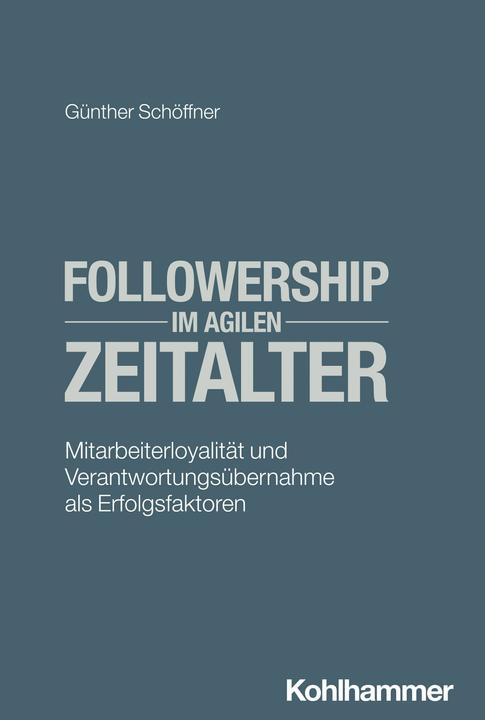Produktbild Followership im agilen Zeitalter (Deutsch, Günther Schöffner, 2024)