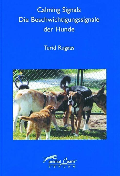 Image du produit Calming Signals Die Beschwichtigungssignale der Hunde (Allemand, Turid Rugaas, 2001)