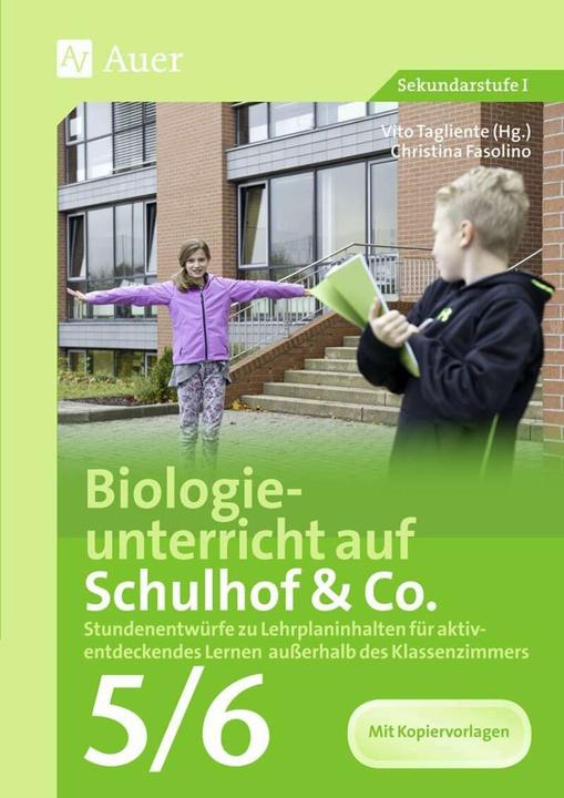 Produktbild Biologieunterricht auf Schulhof & Co. Klasse 5-6 (Deutsch, Christina Fasolino, Vito Tagliente, 2020)