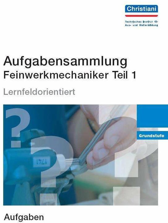 Produktbild Aufgabensammlung Feinwerkmechaniker (Deutsch, Albert Walters, 2008)