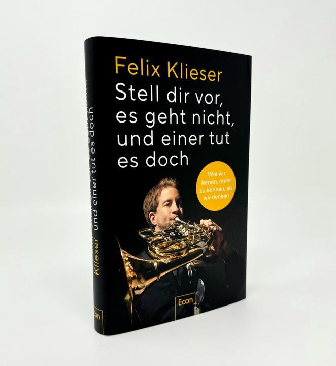 Actual product image Stell dir vor, es geht nicht, und einer tut es doch (German, Felix Klieser, 2024)