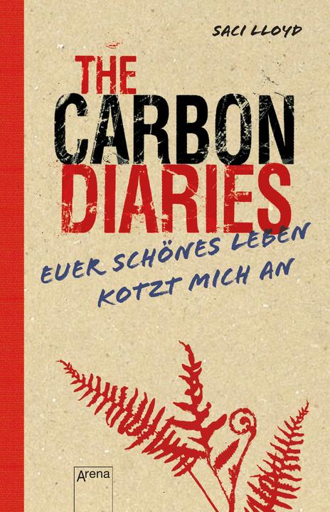 Image du produit The Carbon Diaries. Euer schönes Leben kotzt mich an (Allemand, Saci, Lloyd, 2021)