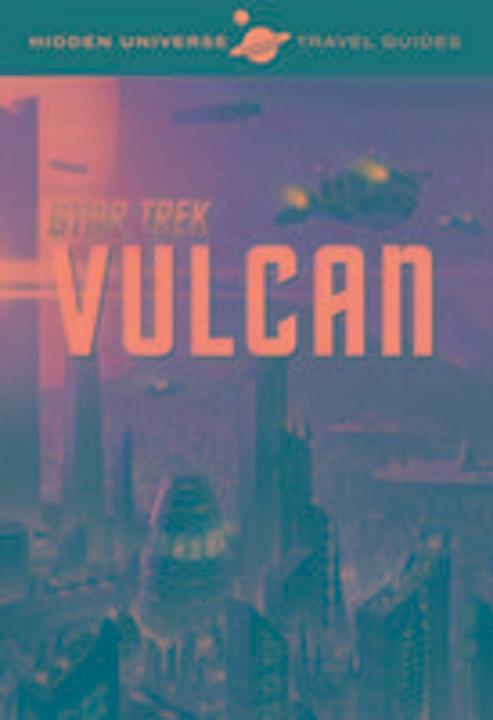 Immagine prodotto Hidden Universe Travel Guide - Star Trek: Vulcan (Inglese, Reparto di Dayton, 2016)
