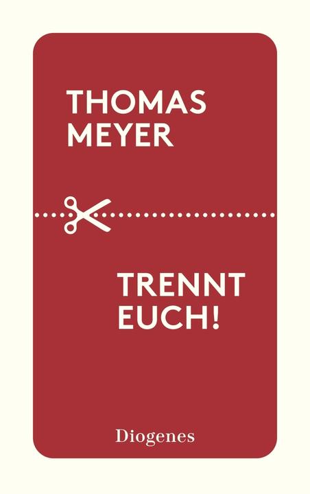 Produktbild Trennt euch! (Deutsch, Thomas Meyer, 2018)