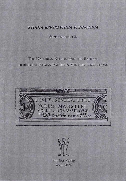 Image du produit La région danubienne et les Balkans pendant l'Empire romain dans les inscriptions militaires (Anglais, Français, Péter Forisek, Ádám Szabó, Péter Kovács, 2024)