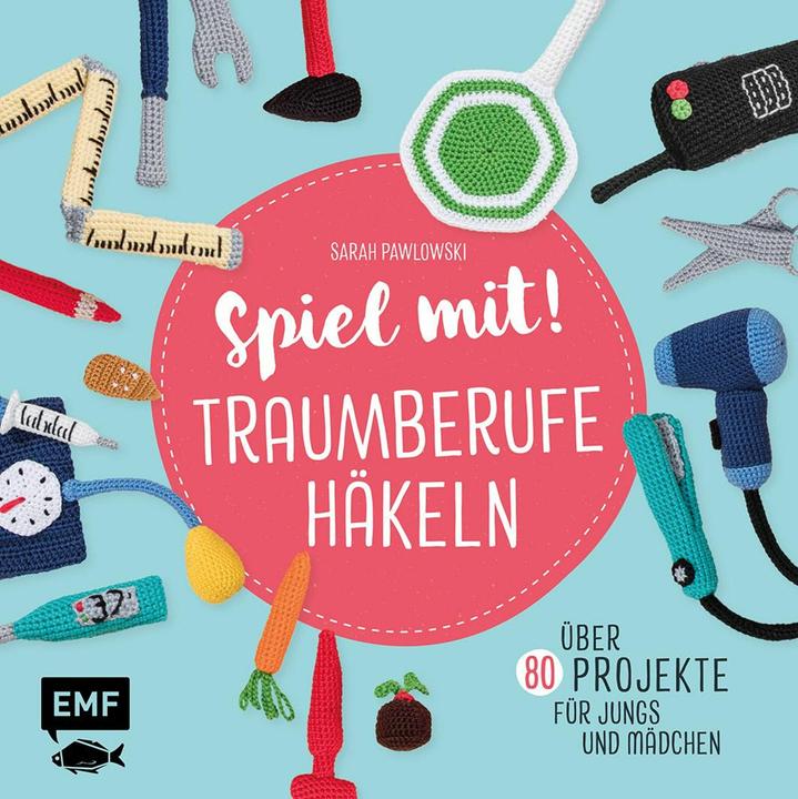 Image du produit Spiel mit! Traumberufe häkeln (Allemand, Sarah Pawlowski, 2020)