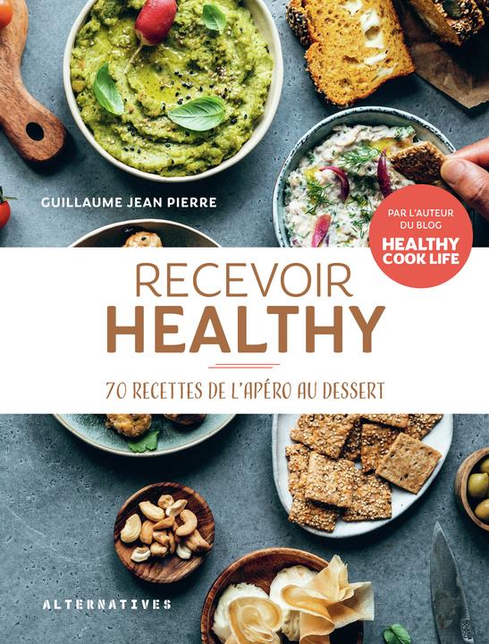 Image du produit Recevoir sainement : 70 recettes de l'apéritif au dessert! (Pierre Guillaume Jean, Français)