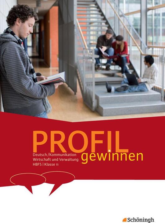 Produktbild PROFIL gewinnen 11. SJ. Deutsch/Kommunikation. Wirtschaft und Verwaltung HBFS (Deutsch, Jürgen Wilken, Peter Kohrs, 2013)