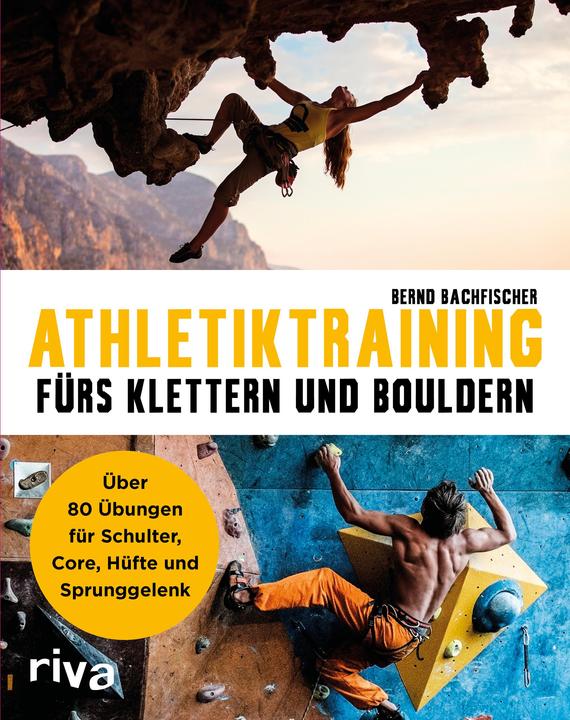 Produktbild Athletiktraining fürs Klettern und Bouldern (Deutsch, Bernd Bachfischer, 2017)