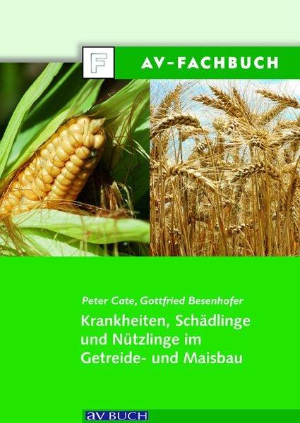 Immagine prodotto Krankheiten, Schädlinge und Nützlinge im Getreide- und Maisbau (Tedesco, 2009)