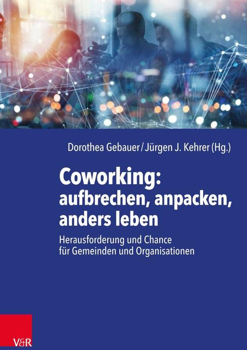Immagine prodotto Coworking: aprirsi, affrontare, vivere in modo diverso (Tedesco, Anna Nicole Heinrich, Maria Herrmann, Tobias Faix, Sabrina Müller, 2021)