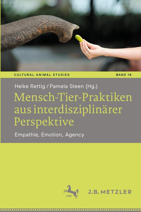 Actual product image Mensch-Tier-Praktiken aus interdisziplinärer Perspektive (German, Pamela Steen, Heike Rettig, 2024)