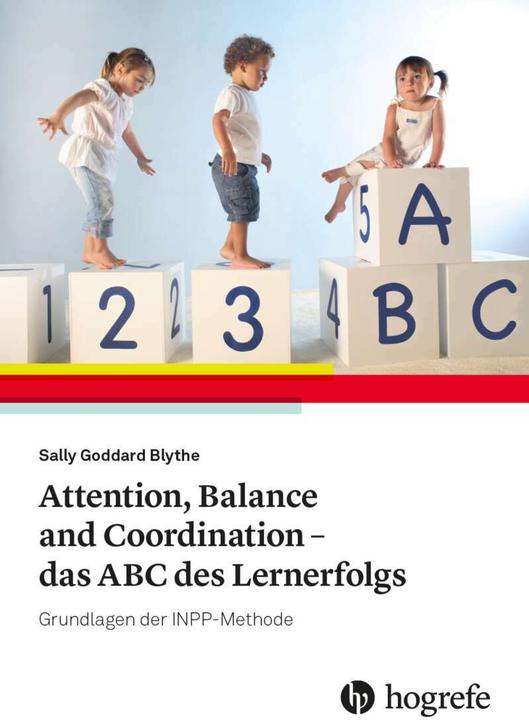 Produktbild Attention, Balance and Coordination - das ABC des Lernerfolgs (Deutsch, Sally Goddard Blythe, Anja van Velzen, Thake Hansen-Lauff, 2021)