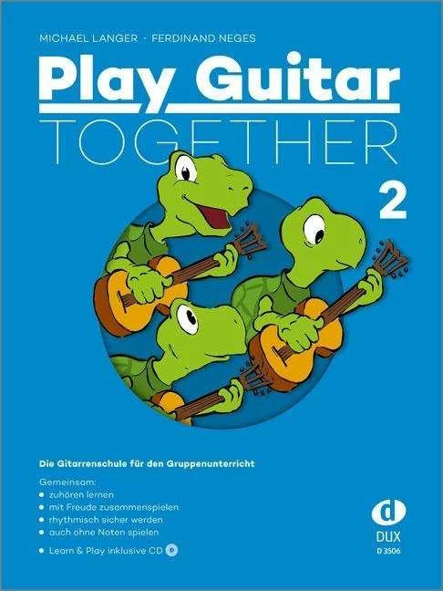 Produktbild Play Guitar Together Band 2 (Deutsch, Ferdinand Neges, Michael Langer, 2015)