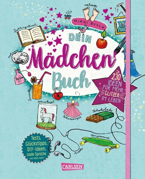 Produktbild Dein Mädchenbuch: Über 230 Ideen für mehr Glitzer im Leben (Deutsch, Nikki Busch, 2018)