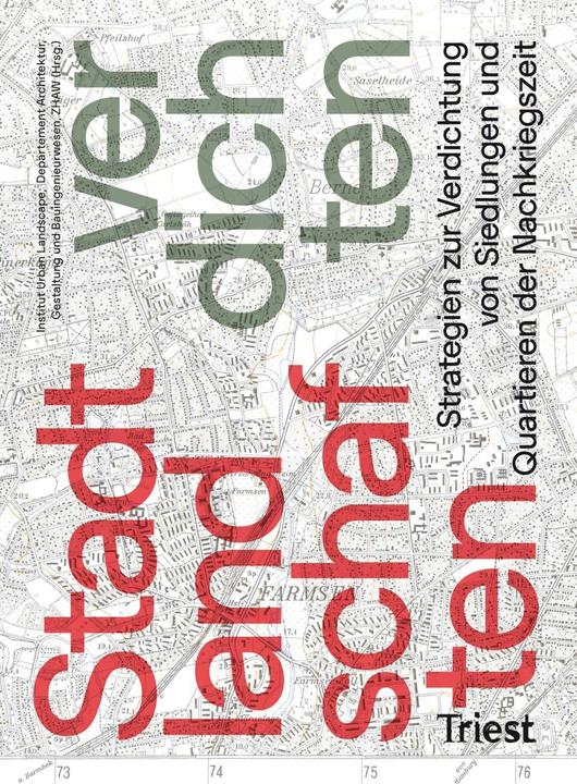 Actual product image Stadtlandschaften verdichten (German, Anke Domschky, Stefan Kurath, Simon Mühlebach, Institute Urban Landscape, Urs Primate, Zurich University of Applied Sciences, 2018)