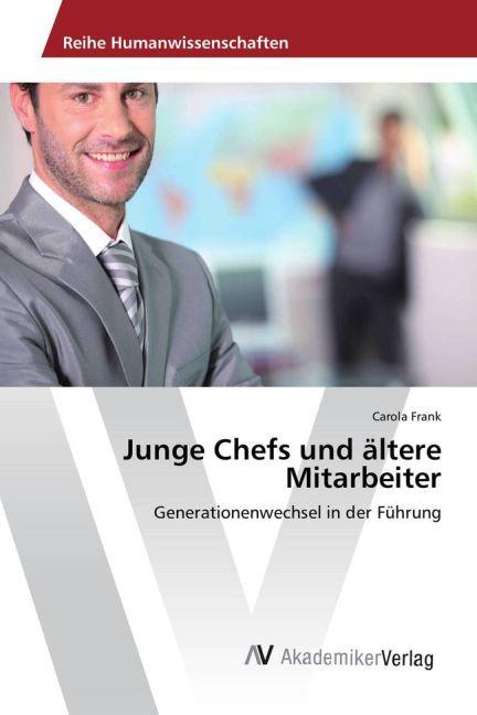 Produktbild Junge Chefs und ältere Mitarbeiter (Deutsch, Carola Frank, 2015)