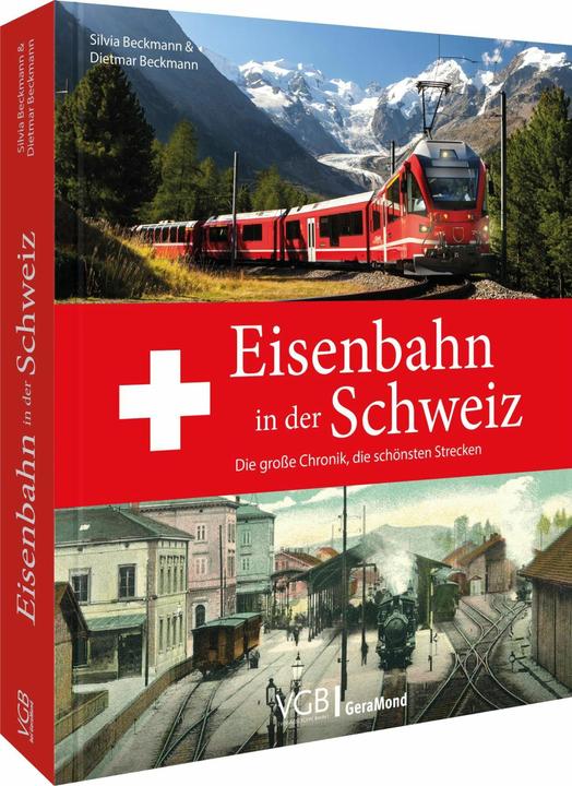 Actual product image Eisenbahn in der Schweiz (German, Dietmar and Silvia Beckmann, 2025)