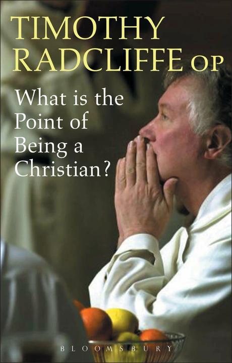 What is the Point of Being a Christian? (Englisch, Timothy Radcliffe, 2005)