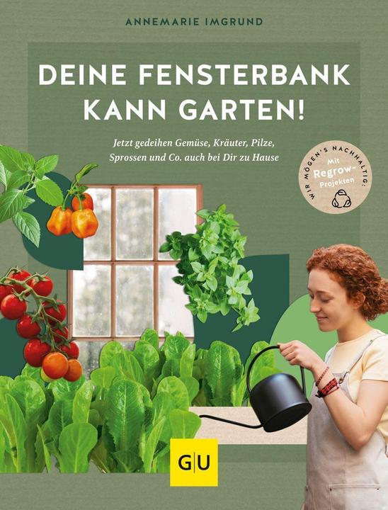 Produktbild Deine Fensterbank kann Garten! (Deutsch, Annemarie Imgrund, 2023)