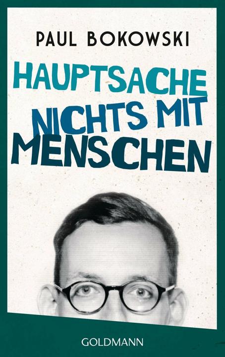 Produktbild Hauptsache nichts mit Menschen (Deutsch, Paul Bokowski, 2013)