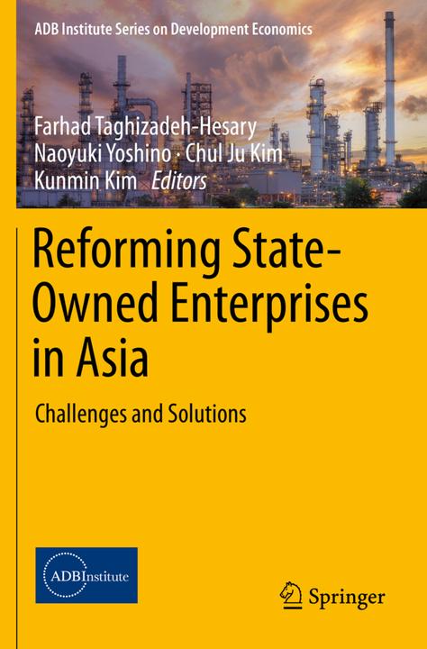 Actual product image Reforming State-Owned Enterprises in Asia (Farhad Taghizadeh-Hesary, Kunmin Kim, Chul Ju Kim, Naoyuki Yoshino, 2022)
