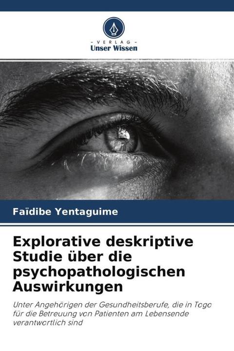 Image du produit Explorative deskriptive Studie über die psychopathologischen Auswirkungen (Allemand, Faïdibe Yentaguime, 2021)