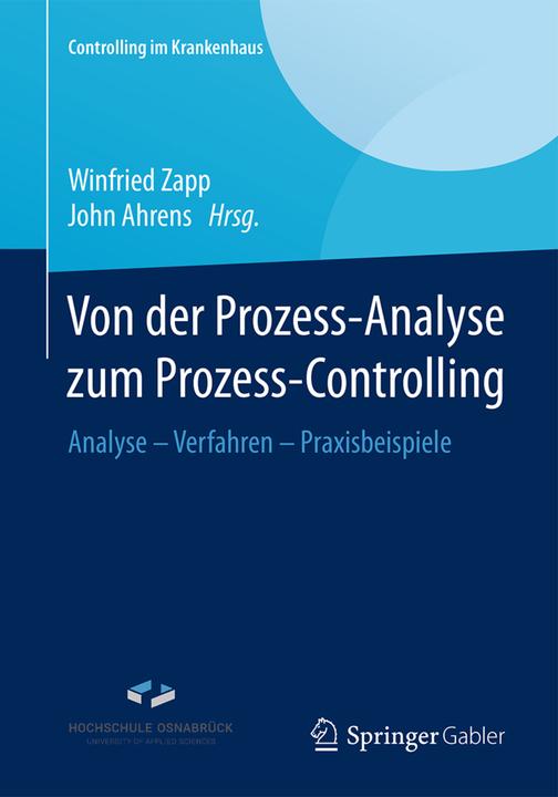 Actual product image Von der Prozess-Analyse zum Prozess-Controlling (German, Winfried Zapp, John Ahrens, 2017)