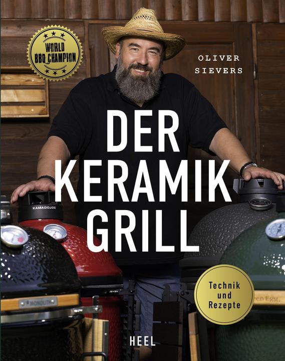 Produktbild Der Keramikgrill - Technik & Rezepte (Deutsch, Oliver Sievers, 2022)